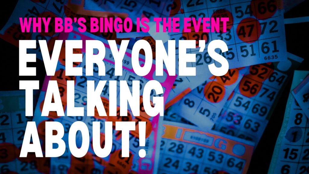 BB’s Bingo — the event everyone’s talking about